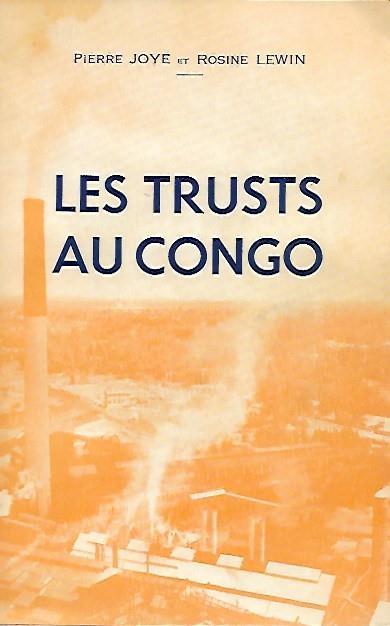 JOYE Pierre & LEWIN Rosine - Les trusts au Congo [E-BOOK]