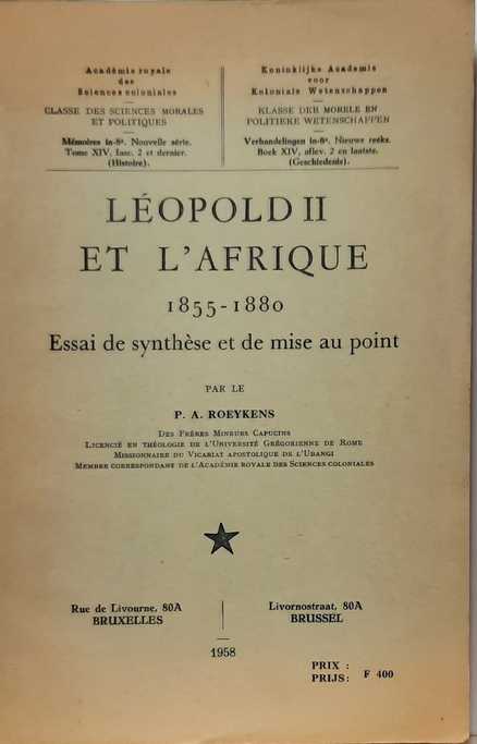 ROEYKENS Auguste - Lopold II et l'Afrique 1855-1880 - Essai de synthse et de mise au point