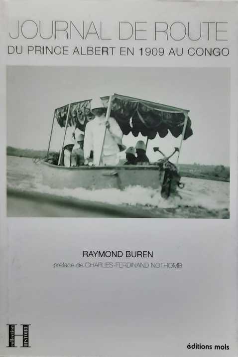 BUREN Raymond - Journal de route du prince Albert en 1909 au Congo