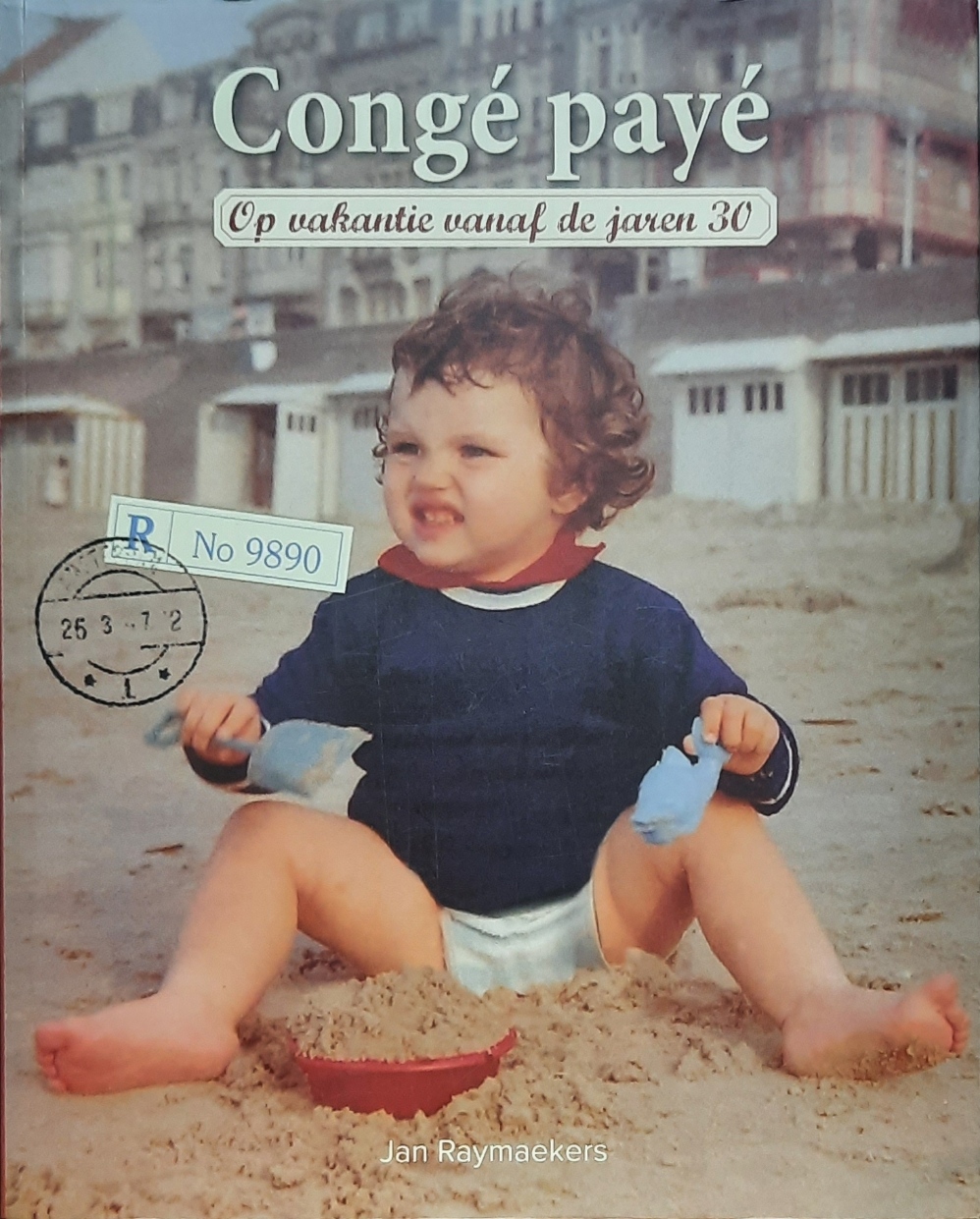 Book cover 202106230337: RAYMAEKERS Jan | Congé payé. Op vakantie vanaf de jaren 30.