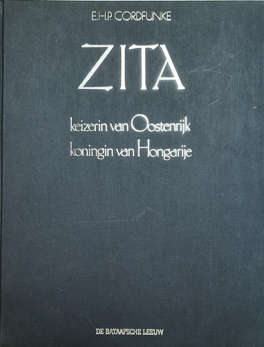 Book cover 202106241135: CORDFUNKE E.H.P. | ZITA, keizerin van Oostenrijk, koningin van Hongarije