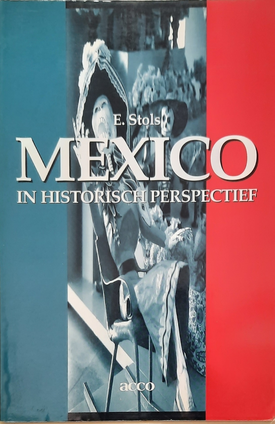 Book cover 202106261756: STOLS Eddy | Mexico in historisch perspectief