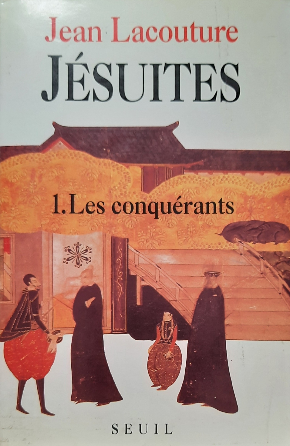 Book cover 202107051653: LACOUTURE Jean | Jésuites. Tome 1: Les conquérants