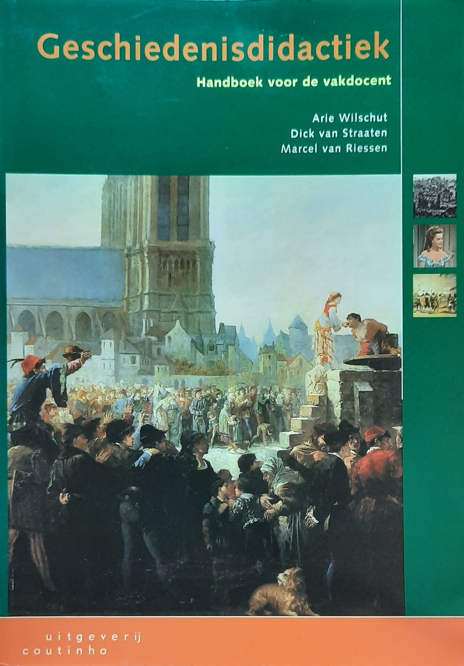 Book cover 202107102202: WILSCHUT Arie, VAN STRAATEN Dick, VAN RIESSEN Marcel | Geschiedenisdidactiek. Handboek voor de vakdocent.