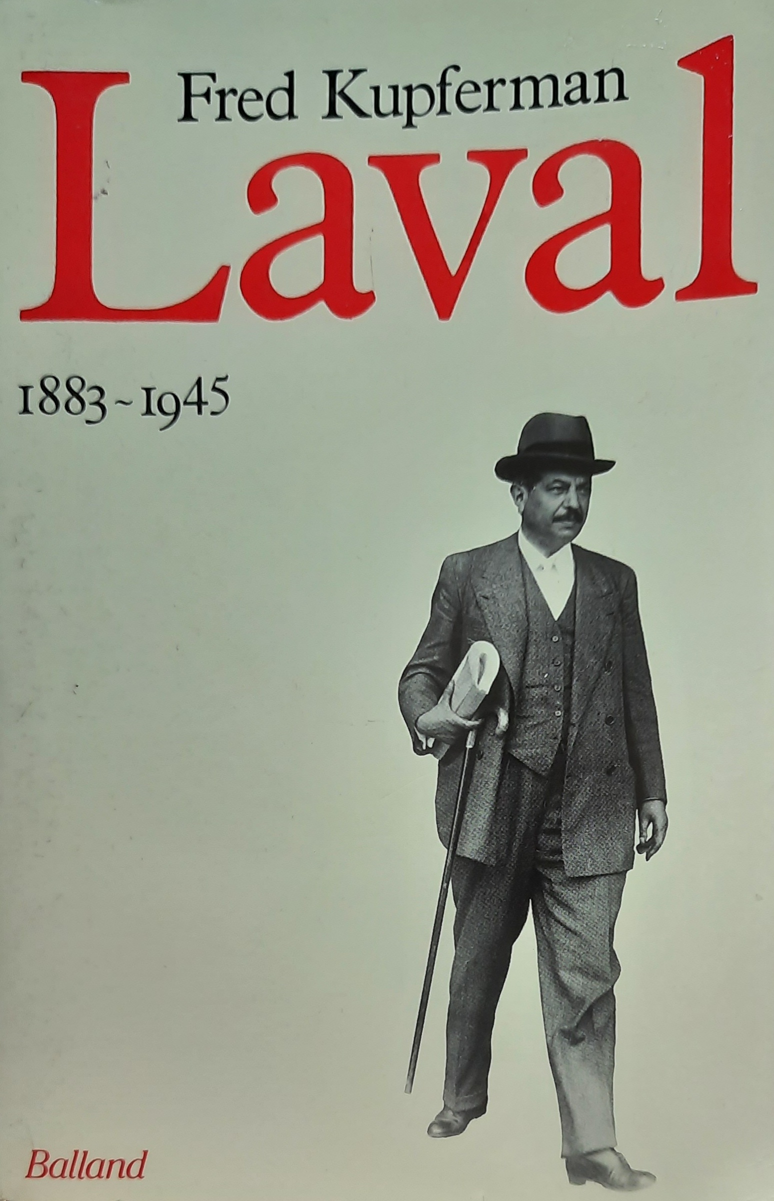 Book cover 202107142244: KUPFERMAN Fred | Laval 1883-1945 [Pierre Laval]