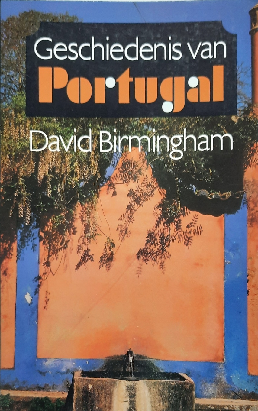 Book cover 202107281905: BIRMINGHAM David | Geschiedenis van Portugal (vert. van A Concise History of Portugal) 