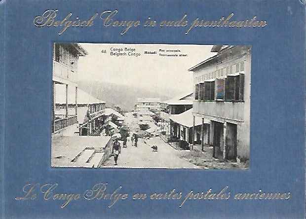 Book cover 202108180213: LUWEL M. | Belgisch Congo in oude prentkaarten - Le Congo Belge en cartes postales anciennes