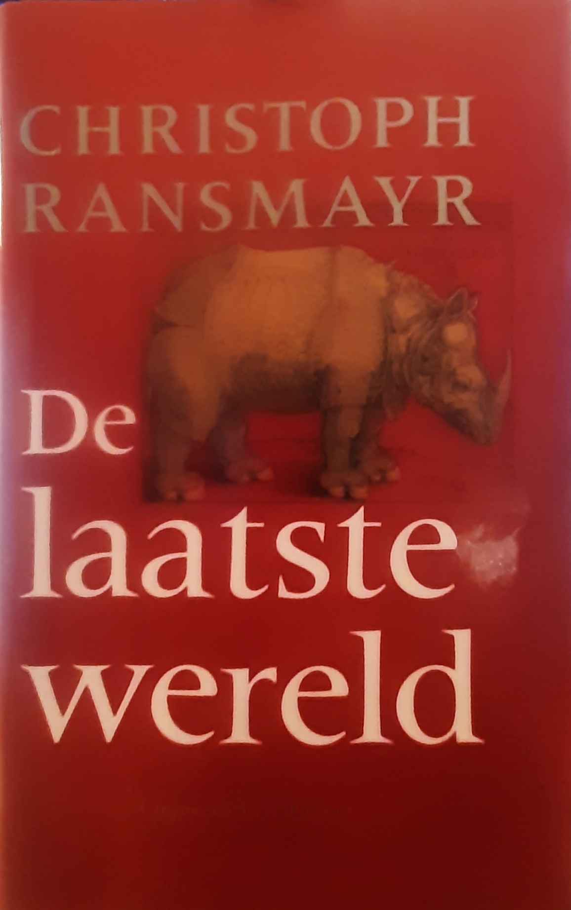 Book cover 202108242146: RANSMAYR Christoph | De laatste wereld - roman (vertalinbg van Die letzte Welt - 1988)