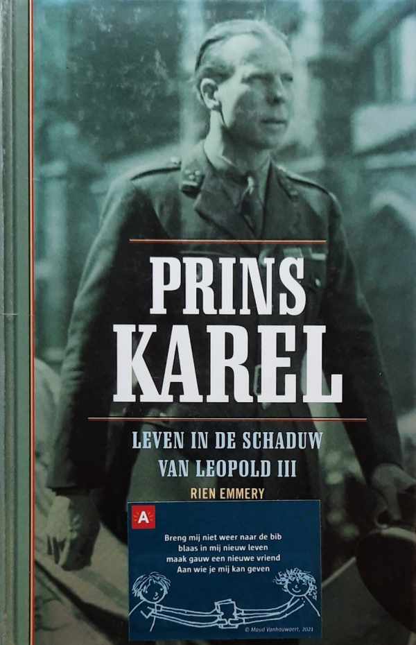 Book cover 202109010051: EMMERY Rien | Prins Karel. Leven in de schaduw van Leopold III 