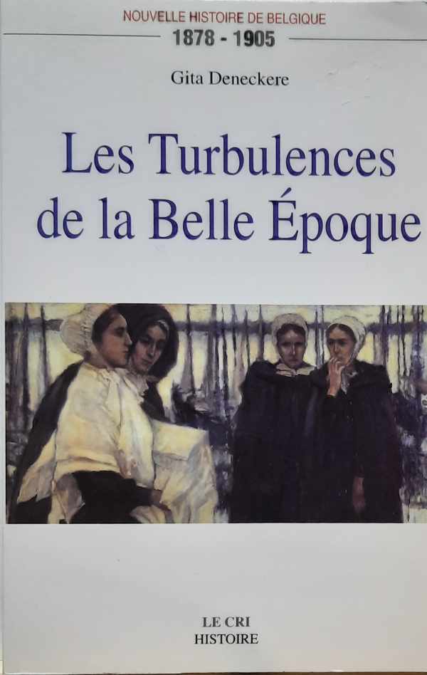 Book cover 202111060433: DENECKERE Gita | Les Turbulences de la Belle Epoque.