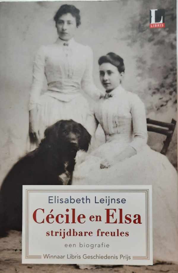 Book cover 202111151802: LEIJNSE Elisabeth | Cécile en Elsa strijdbare freules - een biografie