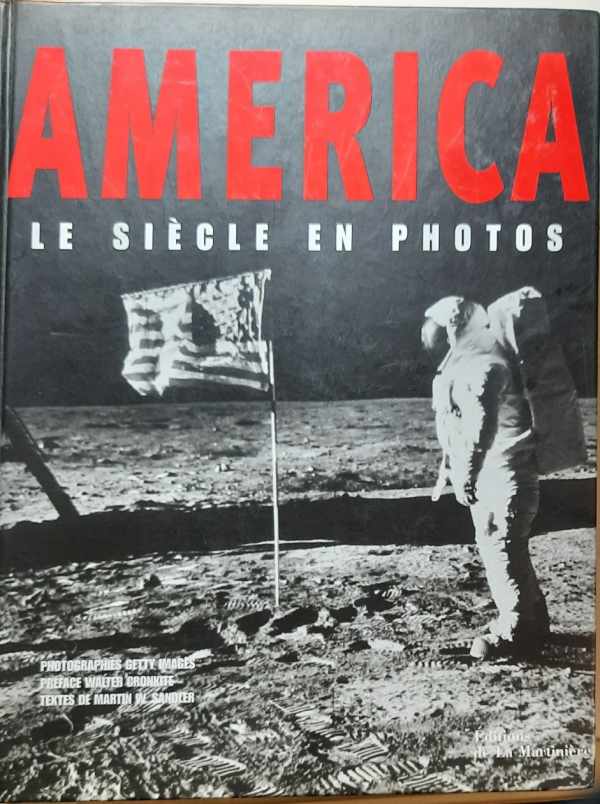 Book cover 202111160013: Cronkite Walter, Sandler Martin W. | America - le siècle en photos