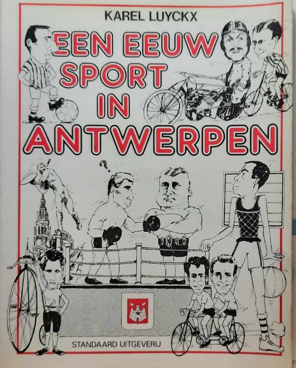 Book cover 202111160055: LUYCKX Karel | Een eeuw sport in Antwerpen