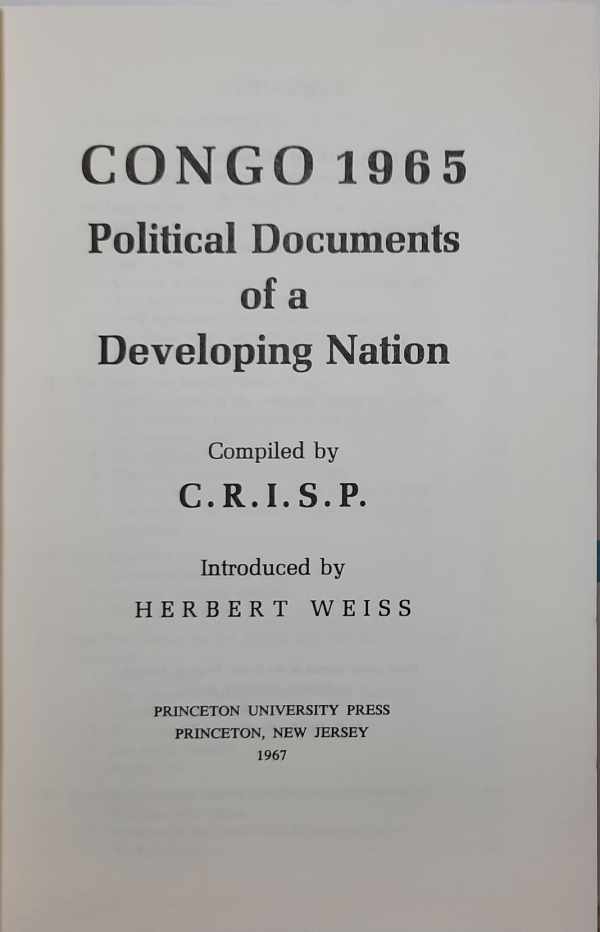 Book cover 202111161824: WEISS Herbert F., CRISP | Congo 1965. Political Documents of a Developing Nation. Compiled by CRISP.