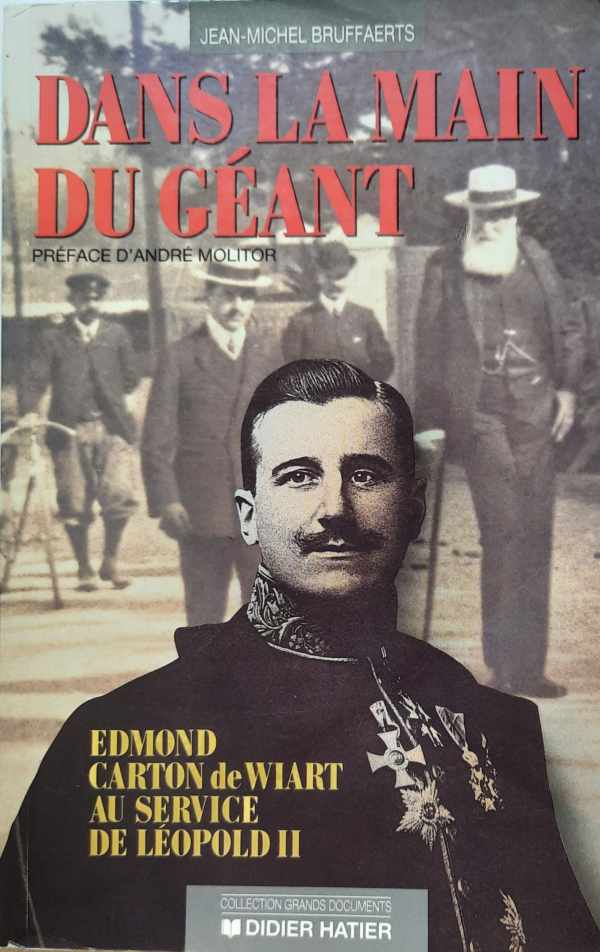 Book cover 202111171713: BRUFFAERTS Jean-Michel | Dans la main du géant. Edmond Carton de Wiart au service de Léopold II. Préface d