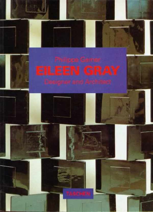 Book cover 202111200152: GARNER Philippe, [GRAY Eileen] | Eileen Gray - Designer and Architect, 1878-1976 [Eileen Gray, Design and Architecture, 1878-1976]