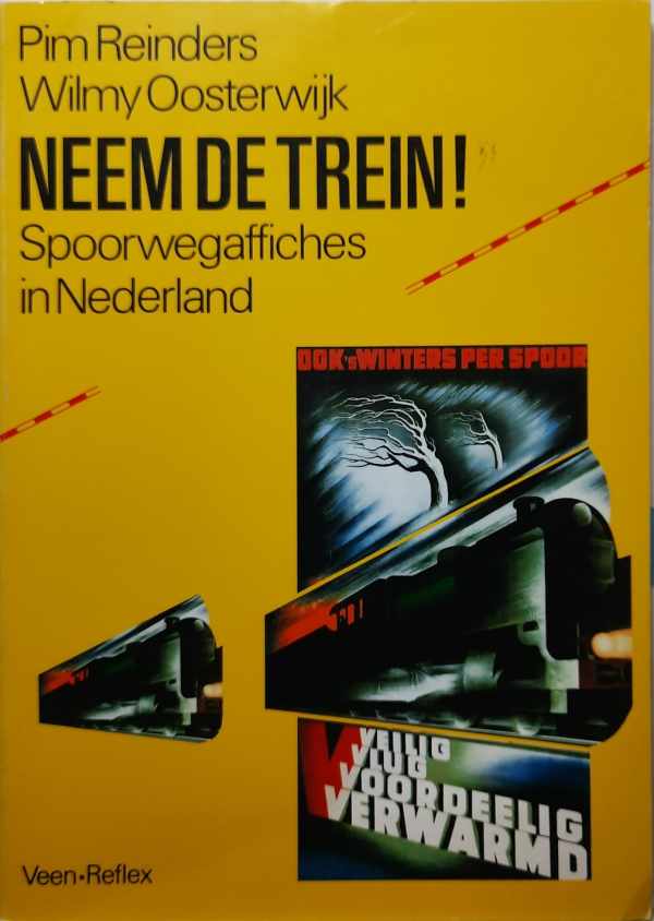 Book cover 202111220207: Reinders Pim, Oosterwijk Wilmy | Neem De Trein! - Spoorwegaffiches in Nederland