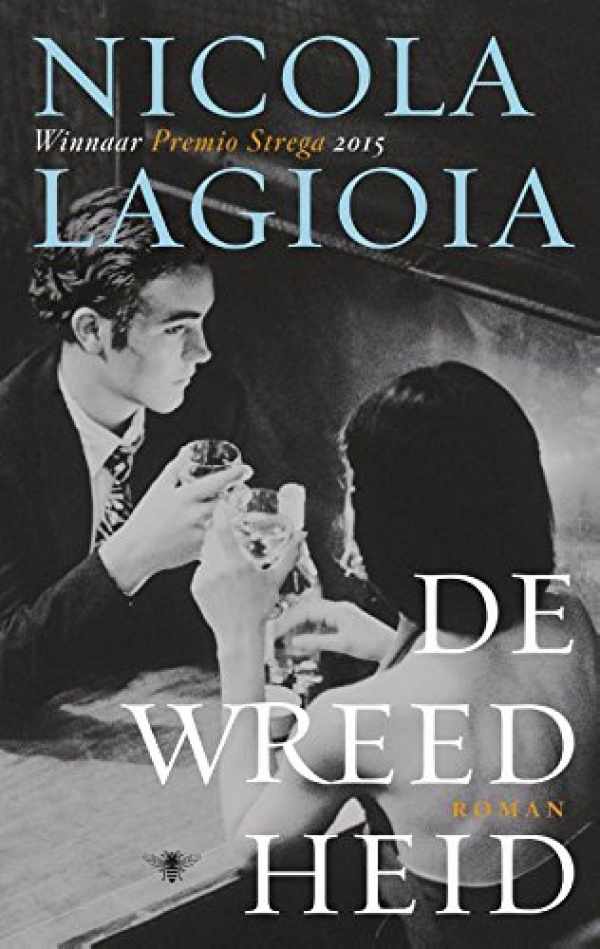 Book cover 202111231851: LAGIOIA Nicola | De wreedheid (vert. van La ferocia - 2014) - roman