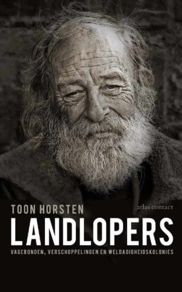 Book cover 202112062250: HORSTEN Toon | Landlopers. Vagebonden, verschoppelingen en weldadigheidskolonies