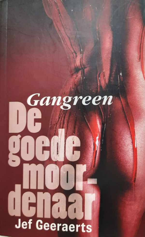 GEERAERTS Jef - De goede moordenaar - Gangreen 2 - Congoroman
