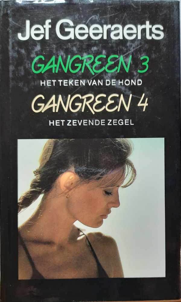 GEERAERTS Jef - Gangreen 3: Het teken van de hond + Gangreen 4: Het zevende zegel