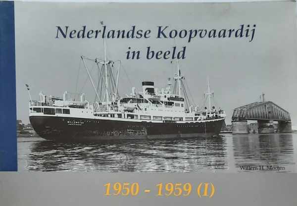 Book cover 202202071733: MOOJEN Willem H. | De Nederlandse Koopvaardij in beeld - 1950-1959 (I)