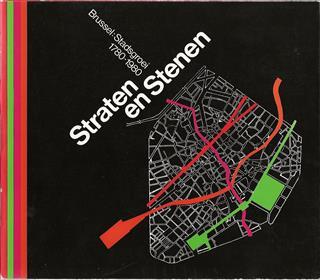 Book cover 202203191204: ABEELS Gustave (editor) | Straten en stenen. Brussel: stadsgroei 1780-1980