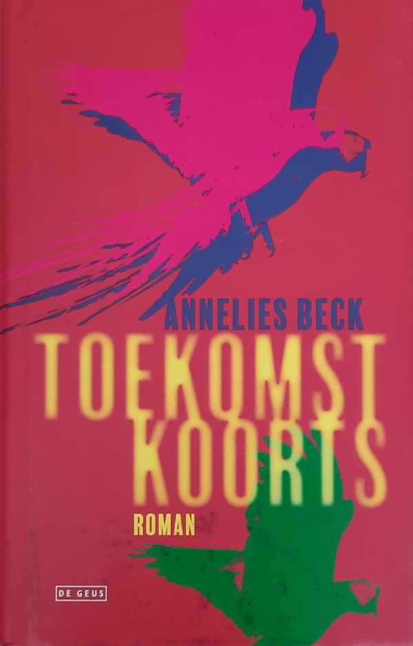 Book cover 202203301304: BECK Annelies | Toekomstkoorts - roman