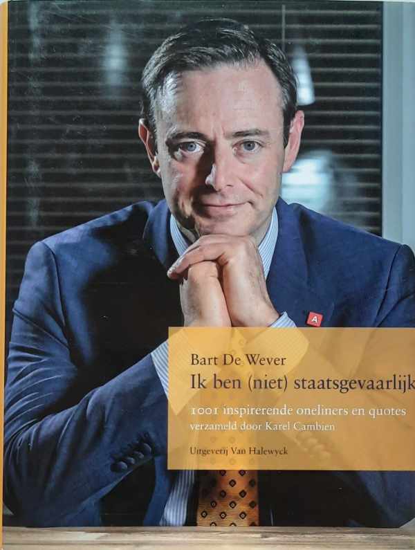 Book cover 202204010047: CAMBIEN Karel | Bart de Wever - ik ben niet staatsgevaarlijk; 1001 inspirerende oneliners en quotes