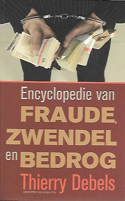 Book cover 202204082316: DEBELS Thierry | Encyclopedie van fraude, zwendel en bedrog
