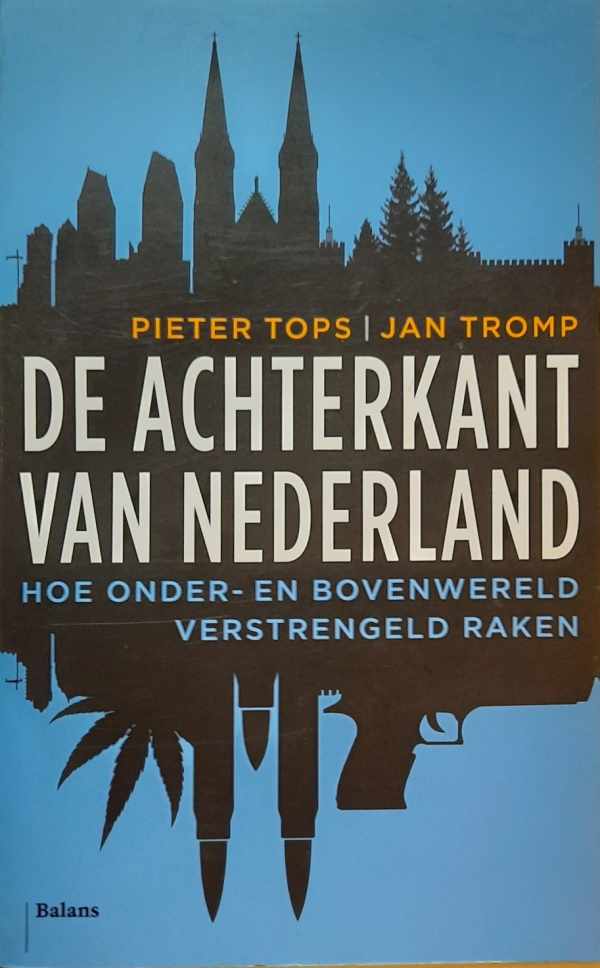 Book cover 202204090046: TROMP Jan, TOPS Pieter | De achterkant van Nederland - Hoe onder- en bovenwereld verstrengeld raken