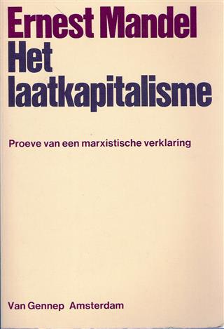 Book cover 202204211714: MANDEL Ernest | Het laatkapitalisme. Proeve van een marxistische verklaring.