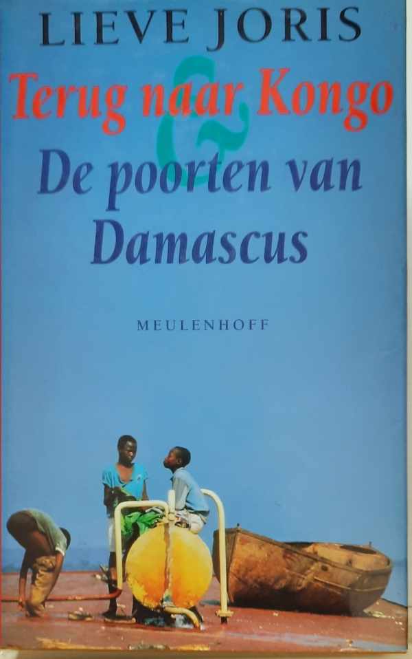 Book cover 202204261715: JORIS Lieve | Terug naar Kongo & De poorten van Damascus