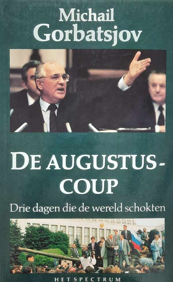 Book cover 202205101845: GORBATSJOV Michail | De augustus-coup - Drie dagen die de wereld schokten