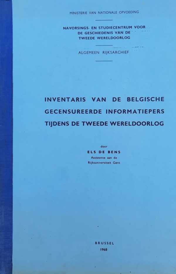 Book cover 202205221441: DE BENS Els | Inventaris van de Belgische gecensureerde informatiepers tijdens de Tweede Wereldoorlog