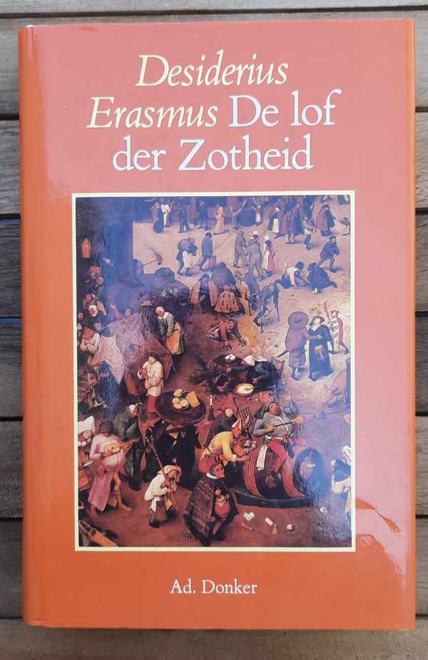 Book cover 202205221513: ERASMUS Desiderius  | De lof der zotheid (vertaling van Laus Stultitiae - 1511)