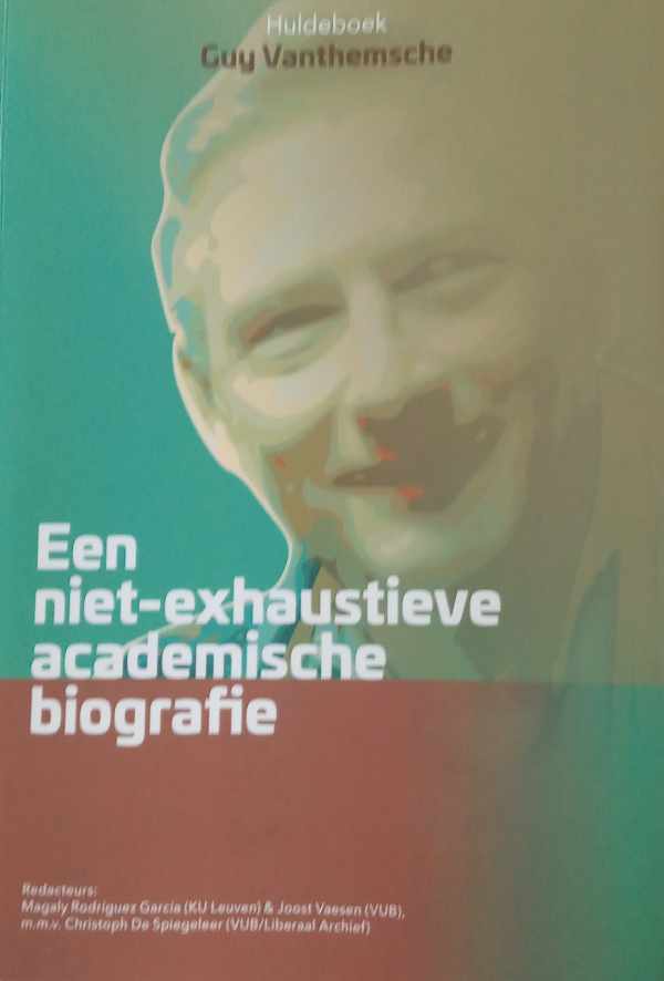 Book cover 202206231651: NN | Huldeboek Guy Vantemsche. Een niet-exhaustieve academische biografie.