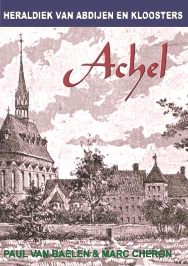 Book cover 202207042159: VAN BAELEN P., CHERON Marc | Achel (Abdij van -) - Heraldiek van Abdijen en Kloosters nr 6