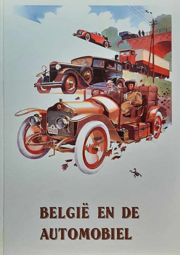 Book cover 202207060155: KUPELIAN Jacques en Yvette (teksten), VAN DER STRICHT Patrick (tekeningen) | België en de automobiel - La Belgique et l