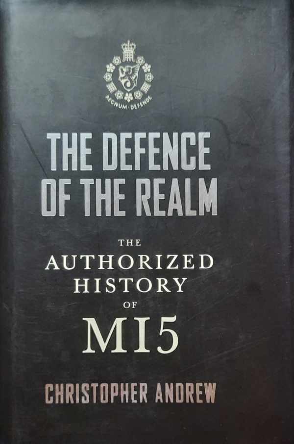 Book cover 202207150125: ANDREW Christopher | The Defence of the Realm - The Authorized History of MI5