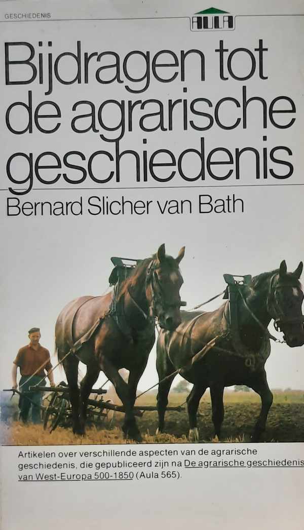 Book cover 202207150141: SLICHER VAN BATH Bernard | Bijdragen tot de agrarische geschiedenis