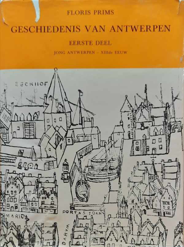 Book cover 202207250047: PRIMS Floris, VAN ROEY Dr J. | Geschiedenis van Antwerpen. Delen I + II + III + IV. Nieuwe uitgave van de oorspronkelijke tekst van 1927-1948, geïllustreerd met talrijke reproducties van dokumenten door de zorgen van Dr J. Van Roey, Stadsarchivaris.