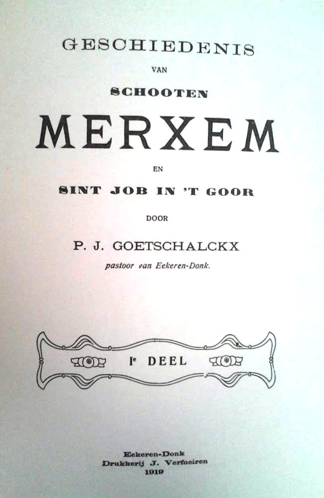 Book cover 202207250055: GOETSCHALCKX P.J. (pastoor te Ekeren-Donk) | Geschiedenis van Schooten, Merxem en Sint Job in