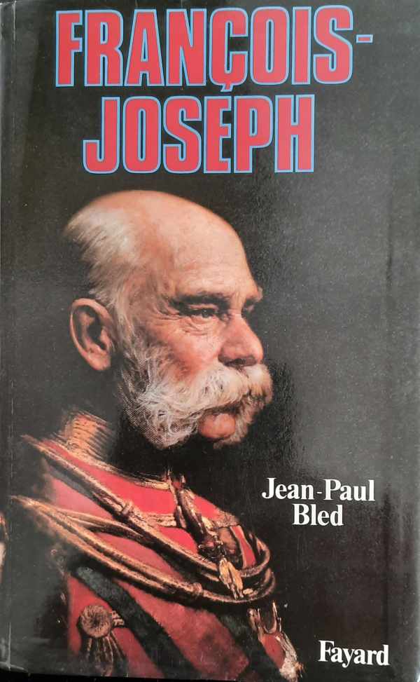 Book cover 202208040152: BLED Jean-Paul | François-Joseph