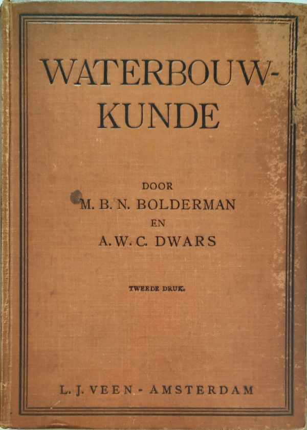 Book cover 202208061449: BOLDERMAN M.B.N., DWARS A.W.C. | Waterbouwkunde