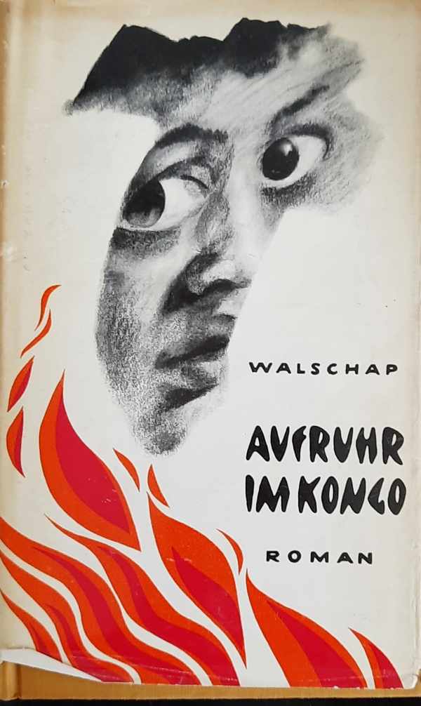 Book cover 202208121847: WALSCHAP Gerard | Aufruhr im Kongo (Übers. von Oproer in Kongo / Oproer in Congo - 1953)