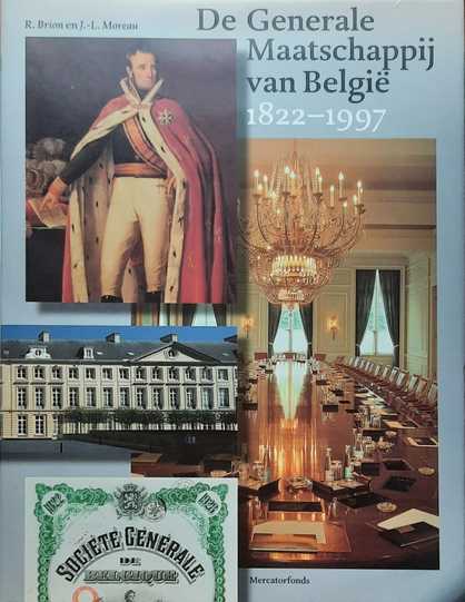 Book cover 202208141645: BRION René, MOREAU Jean-Louis | De Generale Maatschappij van België 1822-1997 