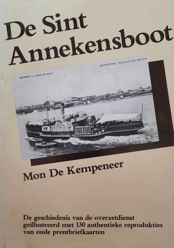 Book cover 202208141655: DE KEMPENEER Mon | De Sint Annekensboot. De geschiedenis van de overzetdienst geïllustreerd met 130 authentieke reprodukties van oude prentbriefkaarten