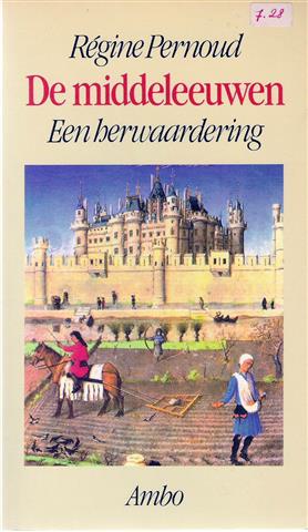 Book cover 202208142145: PERNOUD Régine | De middeleeuwen. Een herwaardering (vertaling van Pour en finir avec le Moyen Age)