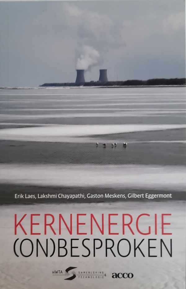 Book cover 202208161137: LAES Erik, MESKENS Gaston, EGGERMONT Gilbert, CHAYAPATHI Lakshmi | Kernenergie (on)besproken - een geschiedenis van het maatschappelijke debat over kernenergie in België